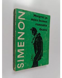 Kirjailijan Georges Simenon käytetty kirja Maigret ja mies seinen rannalta