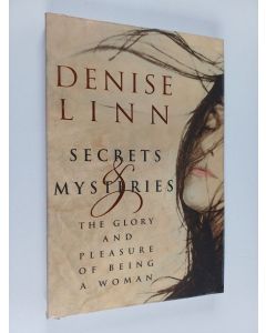 Kirjailijan Denise Linn käytetty kirja Secrets and Mysteries