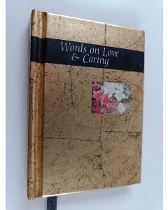 Kirjailijan Helen Exley käytetty kirja Words on Love and Caring