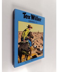 käytetty kirja Tex Willer kronikka 71 : Komansien nuoli ; Kaukomaille