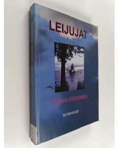 Kirjailijan Juhani Kiiskinen käytetty kirja Leijujat : rikosromaani