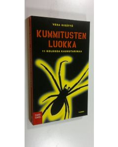 Kirjailijan Vesa Sisättö uusi kirja Kummitusten luokka : 11 kolkkoa kauhutarinaa (UUSI)