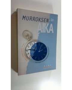 Kirjailijan Timo J. Hämäläinen käytetty kirja Murroksen aika : selviääkö Suomi rakennemuutoksesta