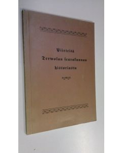 Kirjailijan Wolter Erwast käytetty kirja Piirteitä Tervolan seurakunnan historiasta