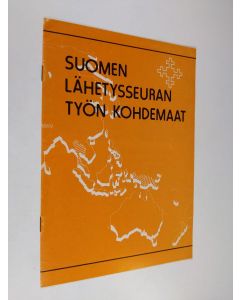 käytetty teos Suomen lähetysseuran työn kohdemaat