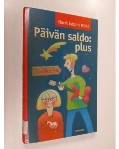Kirjailijan Harri Istvan Mäki käytetty kirja Päivän saldo : plus
