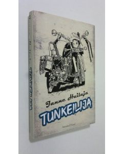 Kirjailijan Janne Huilaja uusi kirja Tunkeilija (UUSI)