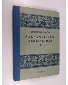 Kirjailijan Solmu Nyström käytetty kirja Saksankielen alkeiskirja 1