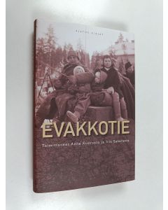 Tekijän Anne ym. Kuorsalo käytetty kirja Evakkotie