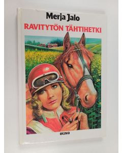 Kirjailijan Merja Jalo käytetty kirja Ravitytön tähtihetki