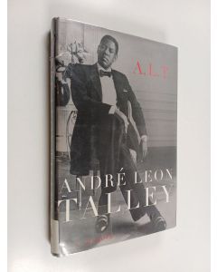 Kirjailijan André Leon Talley käytetty kirja A.L.T. :  A Memoir