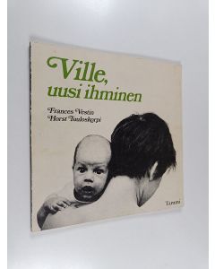 Kirjailijan Frances Vestin käytetty kirja Ville, uusi ihminen