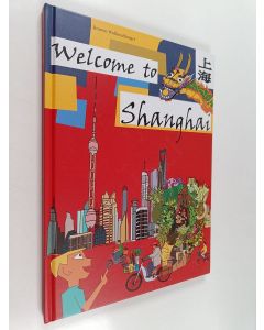 Kirjailijan Rouven Wollenschlaeger käytetty kirja Welcome to Shanghai