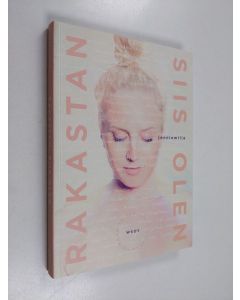 Kirjailijan Jenniemilia käytetty kirja Rakastan, siis olen