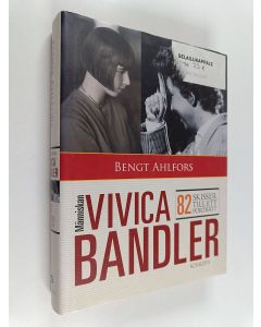 Kirjailijan Bengt Ahlfors käytetty kirja Människan Vivica Bandler : 82 skisser till ett porträtt