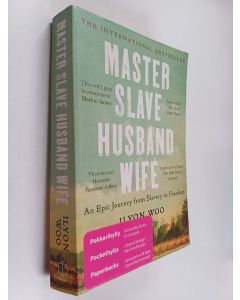 Kirjailijan Ilyon Woo käytetty kirja Master slave husband wife : an epic journey from slavery to freedom