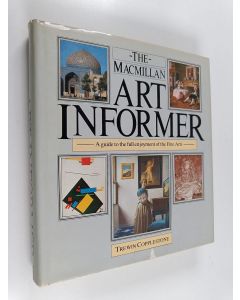 Kirjailijan Trewin Copplestone käytetty kirja The Macmillan Art Informer - A Guide to the Full Enjoyment of the Fine Arts