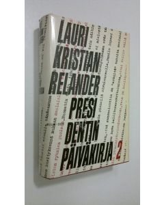 Kirjailijan Lauri Kristian Relander käytetty kirja Presidentin päiväkirja 2, Vuosilta 1928-1931