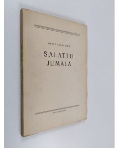 Kirjailijan Olavi Tarvainen käytetty kirja Salattu Jumala : raamattuteologinen tutkimus = Deus absconditus