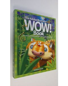 Kirjailijan Sharon Steuer käytetty kirja The Adobe Illustrator CS2 wow! book : tips, tricks, and techniques from 100 top illustrator artists (+CD-levy) (UUDENVEROINEN)