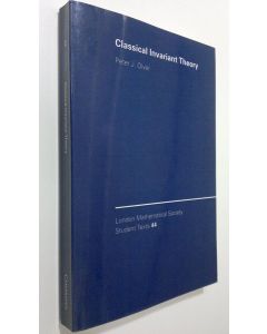 Kirjailijan Peter J. Olver käytetty kirja Classical Invariant Theory (ERINOMAINEN)
