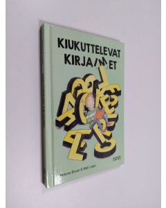 Kirjailijan Helena Bross käytetty kirja Kiukuttelevat kirjaimet