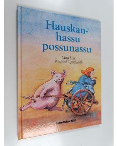 Kirjailijan Mira Lobe & Winfried Opgenoorth käytetty kirja Hauskanhassu possunassu