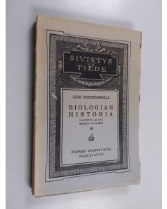 Kirjailijan Erik Nordenskiöld käytetty kirja Biologian historia yleiskatsauksellisesti esitettynä III : Darwinin ajoilta meidän päiviimme