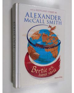 Kirjailijan Alexander McCall Smith käytetty kirja Bertie och hans värld