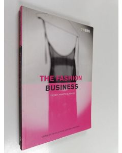 Kirjailijan Nicola White käytetty kirja The fashion business : theory, practice, image