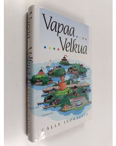 Kirjailijan Kalle Isokallio käytetty kirja Vapaa Velkua