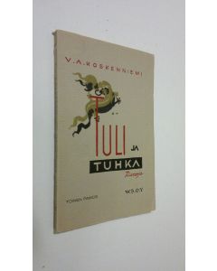 Kirjailijan V. A. Koskenniemi käytetty kirja Tuli ja tuhka : runoja
