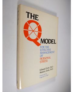Kirjailijan Edward Zerin & Marjory Zerin käytetty kirja The "Q" model for the effective management of personal stress