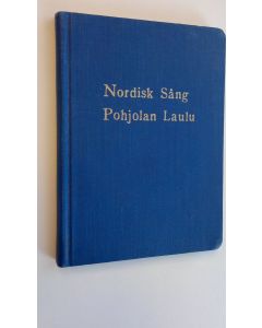 käytetty kirja Nordisk Sång - Pohjolan Laulu