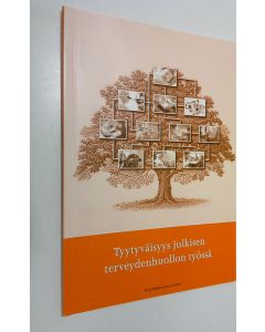 käytetty kirja Tyytyväisyys julkisen terveydenhuollon työssä
