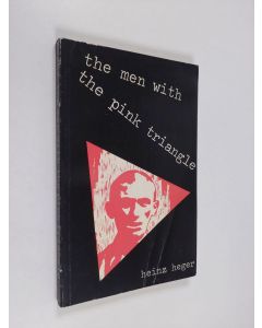 Kirjailijan Heinz Heger käytetty kirja The men with the pink triangle