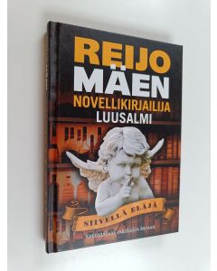 Kirjailijan Reijo Mäki & Novellikirjailija Luusalmi käytetty kirja Siivellä eläjä : kohtaamisia enkeleiden kanssa