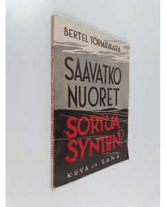 Kirjailijan Bertel Törmävaara käytetty kirja Saavatko nuoret sortua syntiin?