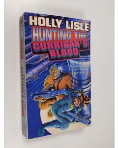 Kirjailijan Holly Lisle käytetty kirja Hunting the Corrigan's Blood
