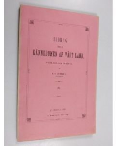 käytetty kirja Bidrag till kännedomen af vårt land, samlade och utgifna af K. G. Leinberg : IV (lukematon)