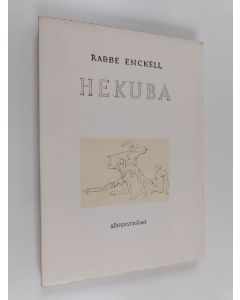 Kirjailijan Rabbe Enckell käytetty kirja Hekuba