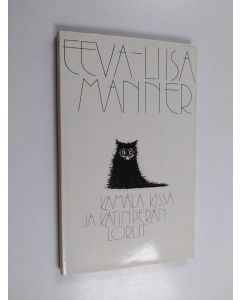 Kirjailijan Eeva-Liisa Manner käytetty kirja Kamala kissa ja Katinperän lorut : epäkohteliaita runoja & parodioita