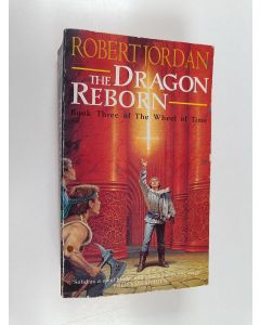Kirjailijan Robert Jordan käytetty kirja The wheel of time, Book three - The Dragon Reborn