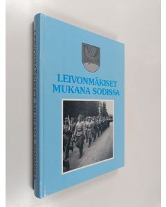 käytetty kirja Leivonmäkiset mukana sodissa (tekijän omiste, signeerattu)