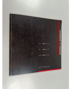 käytetty kirja Arkkitehtuurin vallankumous = Revolution in architecture : näyttely = exhibition : 9.8.-29.9.1985