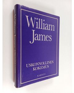 Kirjailijan William James käytetty kirja Uskonnollinen kokemus