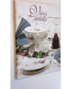 Tekijän Tuula Nieminen  käytetty kirja Viiniä aterialla