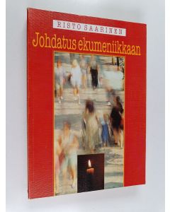 Kirjailijan Risto Saarinen käytetty kirja Johdatus ekumeniikkaan
