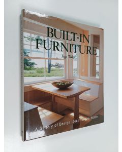 Kirjailijan Jim Tolpin käytetty kirja Built-in furniture