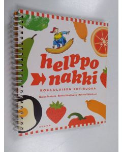 Kirjailijan Kaisa Isotalo & Riitta Meriluoto ym. käytetty teos Helppo nakki : koululaisen kotiruoka